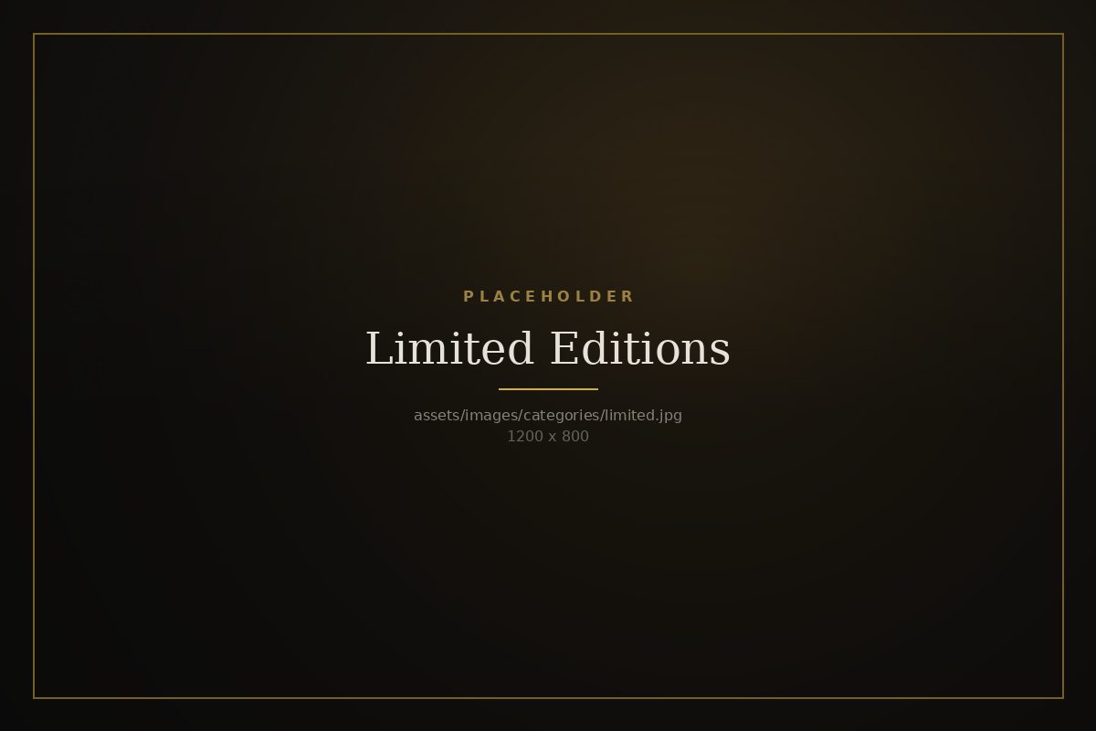 Limited Editions